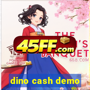 dino cash demo